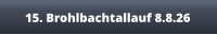 15. Brohlbachtallauf 8.8.26